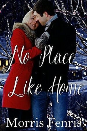 No Place Like Home by Morris Fenris