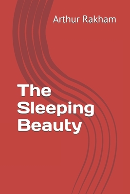 The Sleeping Beauty by Arthur Rakham
