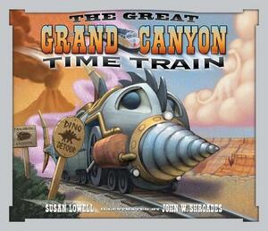The Great Grand Canyon Time Train by Susan Lowell