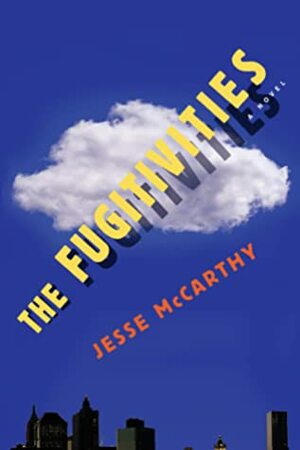 The Fugitivities by Jesse McCarthy