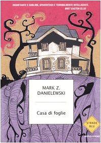 Casa di foglie by Mark Z. Danielewski