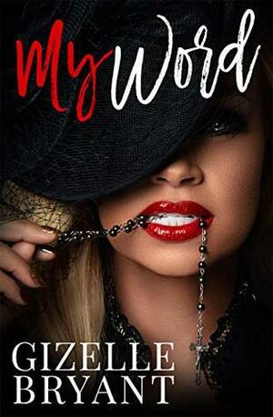 My Word by Gizelle Bryant