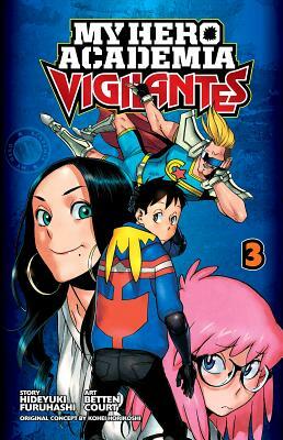 My Hero Academia: Vigilantes, Vol. 3, Volume 3 by Hideyuki Furuhashi