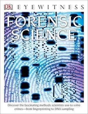 Eyewitness Forensic Science by Chris Cooper, Chris Cooper