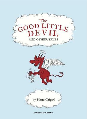 The Good Little Devil and Other Tales by Pierre Gripari