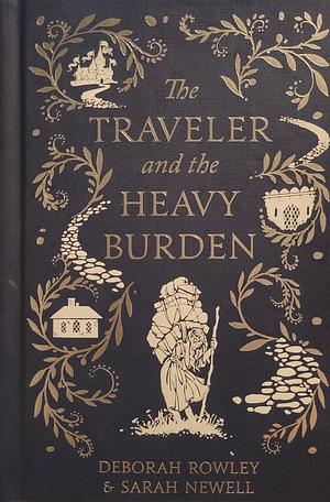 The Traveler and the Heavy Burden by Deborah Pace Rowley