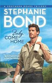 Baby, Come Home by Stephanie Bond