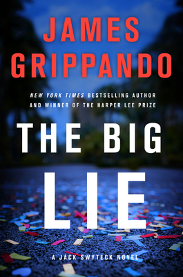The Big Lie: A Jack Swyteck Novel by James Grippando