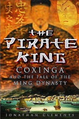 The Pirate King by Jonathan Clements, Jonathan Clements