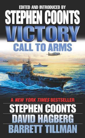 Victory - Volume 1 of 3: Call to Arms by Stephen Coonts, David Hagberg, Barrett Tillman