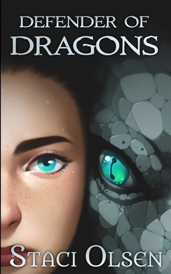 Defender of Dragons by Staci Olsen