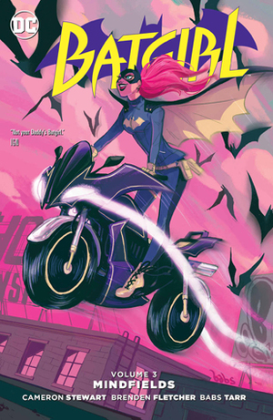 Batgirl, Vol. 3: Mindfields by Ming Doyle, John Timms, Brenden Fletcher, Minkyu Jung, Bengal, Babs Tarr, Cameron Stewart, Moritat, Rob Haynes, James Harvey, Eleonora Carlini