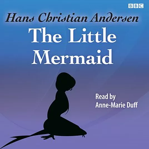 The Little Mermaid by Hans Christian Andersen