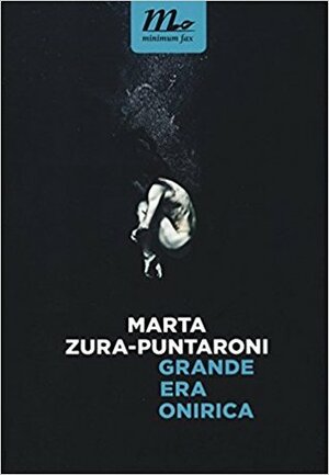 Grande Era Onirica by Marta Zura-Puntaroni