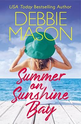 Summer on Sunshine Bay by Debbie Mason