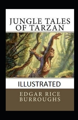 Jungle Tales of Tarzan Illustrated by Edgar Rice Burroughs