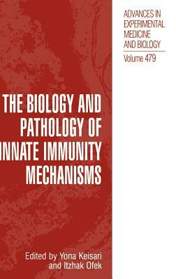 The Biology and Pathology of Innate Immunity Mechanisms by 