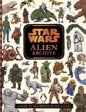 Star Wars: Alien Archive by Lucasfilm Press