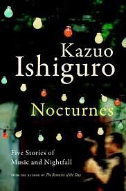 Nocturne - a short story by Kazuo Ishiguro