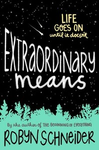 Extraordinary Means by Robyn Schneider