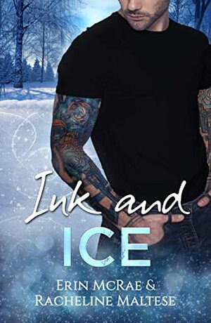 Ink and Ice: A Twin Cities Ice Book by Erin McRae, Racheline Maltese