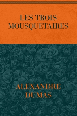 Les Trois Mousquetaires: Special Version by Alexandre Dumas