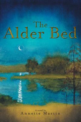 The Alder Bed by Annette Martin