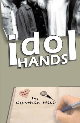Idol Hands by Cynthia Hill