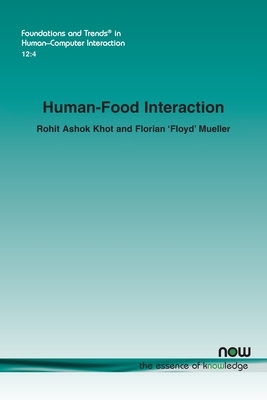 Human-Food Interaction by Florian Mueller, Rohit Ashok Khot