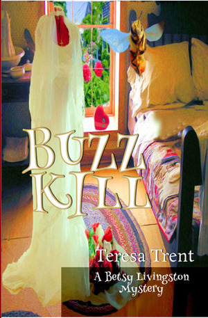 Buzzkill by Teresa Trent