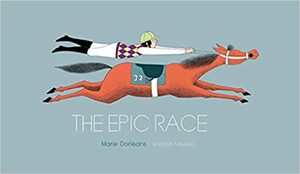 The Epic Race by Marie Dorléans