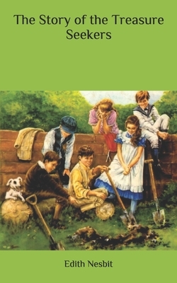 The Story of the Treasure Seekers by E. Nesbit