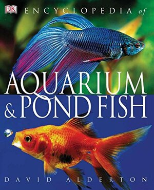 Encyclopedia of Aquarium & Pond Fish by David Alderton, Max Gibbs