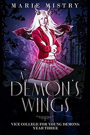 A Demon's Wings by Marie Mistry