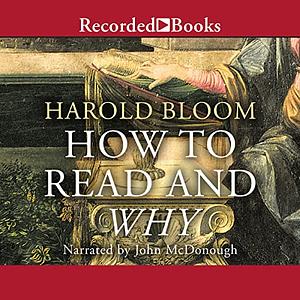 How to Read and Why by Harold Bloom