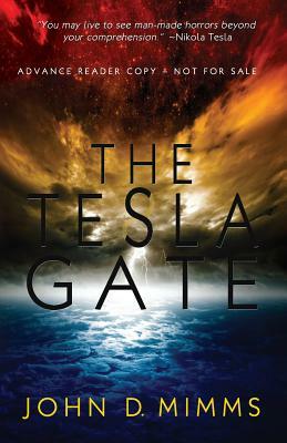 The Tesla Gate (Advance Reader Copy) by John D. Mimms