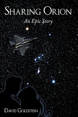 Sharing Orion: An Epic Story by David Goldstein