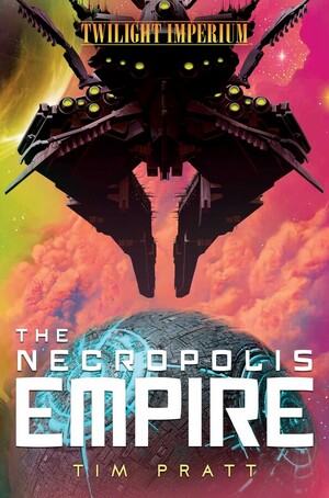 The Necropolis Empire by Tim Pratt