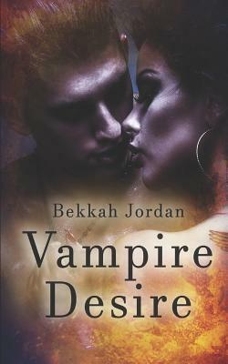 Vampire Desire by Bekkah Jordan