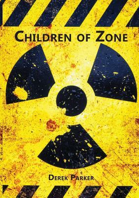 Children of Zone by Derek Parker