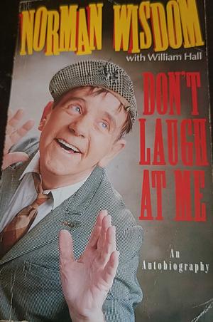 Don't Laugh at Me by Norman Wisdom