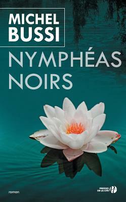 Nympheas Noirs by Michel Bussi