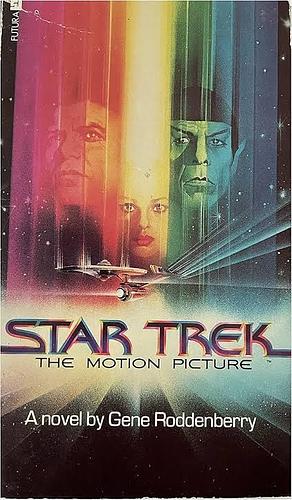 Star Trek, the Motion Picture: A Novel by Harold Livingston, Gene Roddenberry, Alan Dean Foster