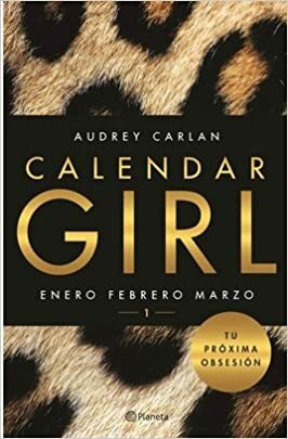 Calendar Girl Enero Febrero Marzo by Audrey Carlan