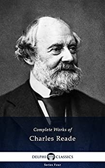 Complete Works of Charles Reade by Charles Reade