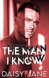 The Man I Know by Daisy Jane