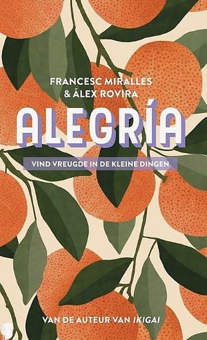 Alegria by Francesc Miralles, Alex Rovira