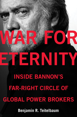 Bannon's Midnight Kingdom: Inside the Hidden Ideology Driving the Far-Right Powerbrokers by Benjamin R. Teitelbaum