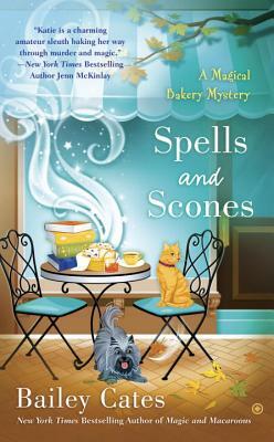 Spells and Scones by Bailey Cates
