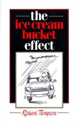 The Ice Cream Bucket Effect by Richard Thompson